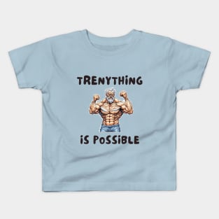 Trenything is possible Kids T-Shirt